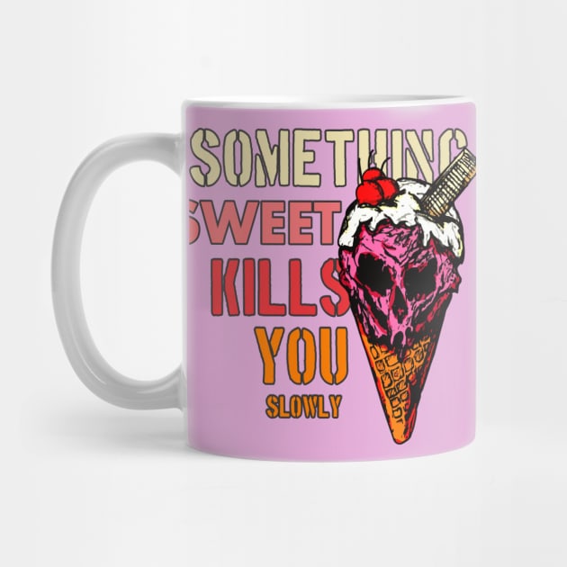 Something Sweet Kills You (Slowly) by fixedthor